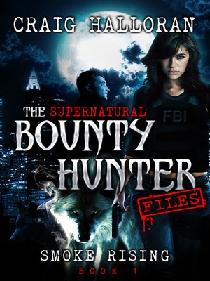 cover image of The Supernatural Bounty Hunter Files